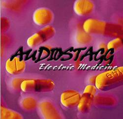 Audiostagg : Electric Medicine Audiostagg : Electric Medicine